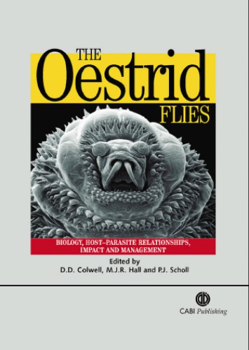 The Oestrid Flies Biology Hostparasite Relationships Impact And Management Colwell