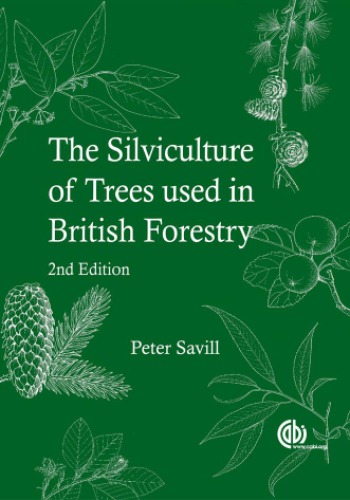 The Silviculture Of Trees Used In British Forestry Savill P Eds