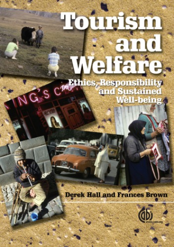 Tourism And Welfare Ethics Responsibility And Sustained Wellbeing Hall