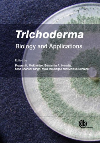 Trichoderma Biology And Applications Mukherjee P K Horwitz