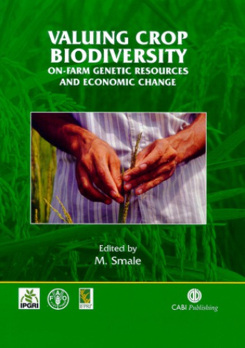 Valuing Crop Biodiversity Onfarm Genetic Resources And Economic Change Smale
