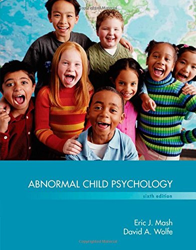 Abnormal Child Psychology 6th Ed 6th Edition Eric J Mash David A Wolfe
