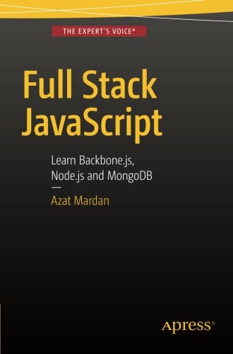 Full Stack Javascript Learn Backbonejs Nodejs And Mongodb Azat Mardan