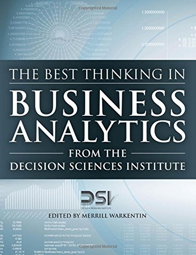 The Best Thinking In Business Analytics From The Decision Sciences Institute 1st Edition Merrill Warkentin Ed