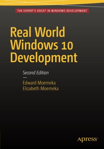 Real World Windows 10 Development 2nd Edition Edward Moemeka