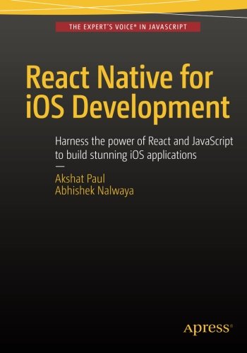 React Native For Ios Development Akshat Paul Abhishek Nalwaya