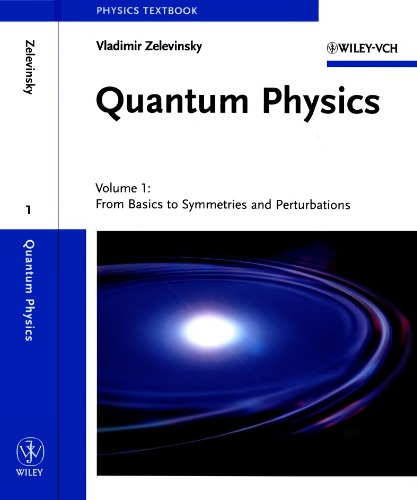 Quantum Physics Volume 1 From Basics To Symmetries And Perturbations Vladimir Zelevinsky