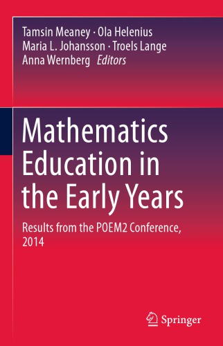 Mathematics Education In The Early Years Results From The Poem2 Conference 2014 1st Edition Tamsin Meaney