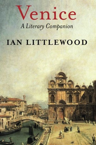 Venice A Literary Companion Ian Littlewood