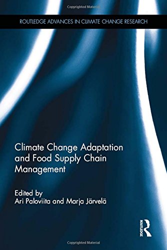 Climate Change Adaptation And Food Supply Chain Management Ari Paloviita