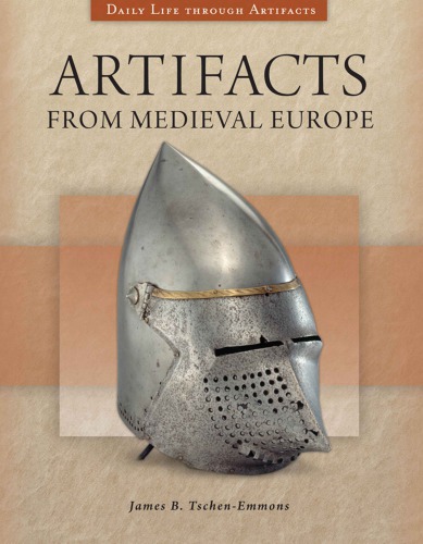 Artifacts From Medieval Europe James B Tschenemmons