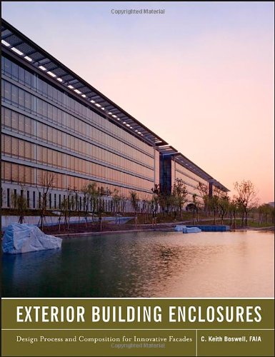 Exterior Building Enclosures Design Process And Composition For Innovative Facades 1st Edition Keith Boswell