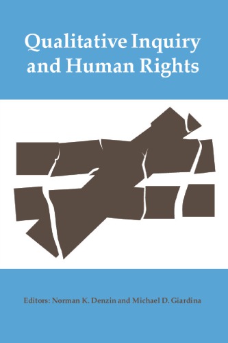 Qualitative Inquiry And Human Rights Norman K Denzin Michael D Giardina Eds