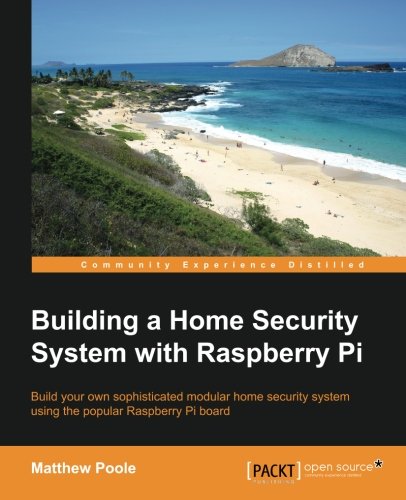 Building A Home Security System With Raspberry Pi Matthew Poole