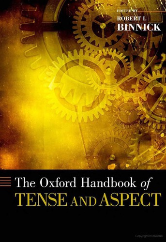 The Oxford Handbook Of Tense And Aspect 1st Edition Robert I Binnick