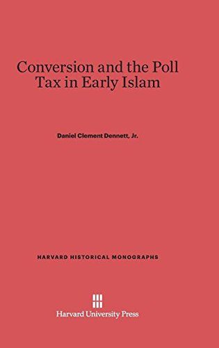 Conversion And The Poll Tax In Early Islam Daniel Clement Dennett