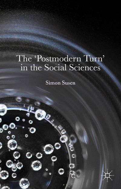 The Postmodern Turn In The Social Sciences Simon Susen