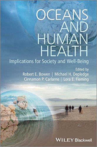 Oceans And Human Health Implications For Society And Wellbeing 1st Edition Robert E Bowen