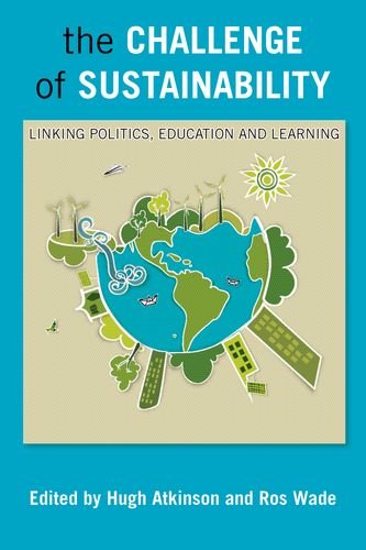 The Challenge Of Sustainability Linking Politics Education And Learning Hugh Atkinson