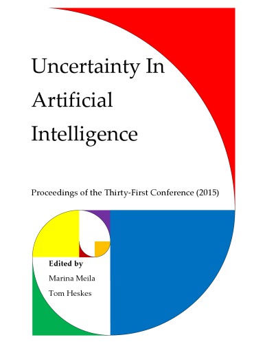 Uncertainty In Artificial Intelligence Proceedings Of The Thirtyfirst Conference Marina Meila