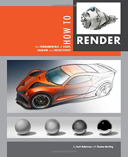 How To Render The Fundamentals Of Light Shadow And Reflectivity Scott Robertson