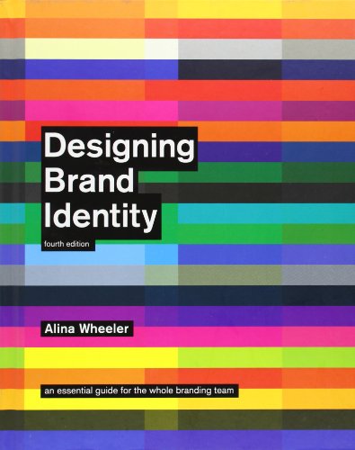 Designing Brand Identity An Essential Guide For The Whole Branding Team 4th Edition Alina Wheeler