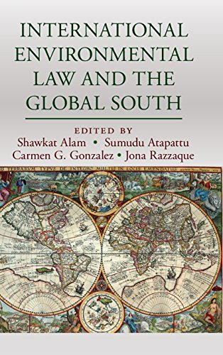 International Environmental Law And The Global South Shawkat Alam