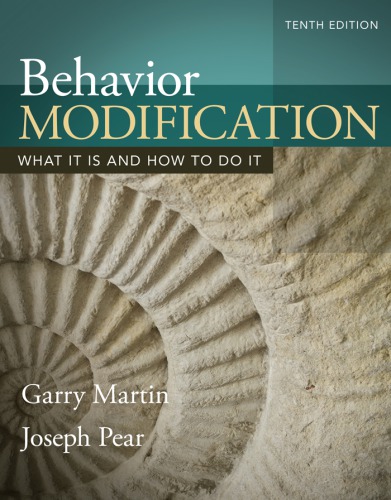Behavior Modification What It Is And How To Do It 10th Edition Garry Martin