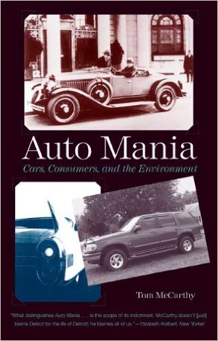 Auto Mania Cars Consumers And The Environment Tom Mccarthy
