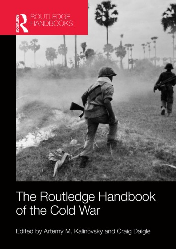 The Routledge Handbook Of The Cold War 1st Edition Artemy M Kalinovsky