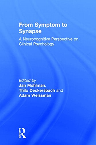 From Symptom To Synapse A Neurocognitive Perspective On Clinical Psychology 1st Edition Jan Mohlman