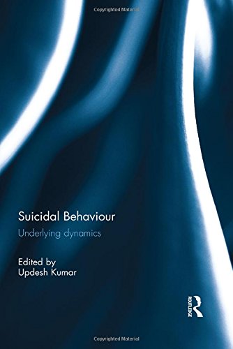 Suicidal Behaviour Underlying Dynamics 1st Edition Updesh Kumar