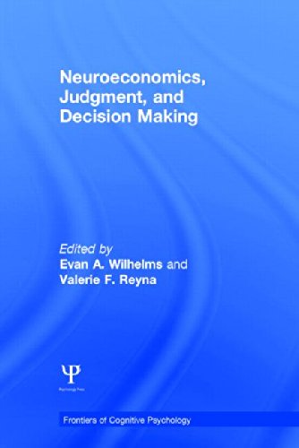 Neuroeconomics Judgment And Decision Making 1st Edition Evan A Wilhelms