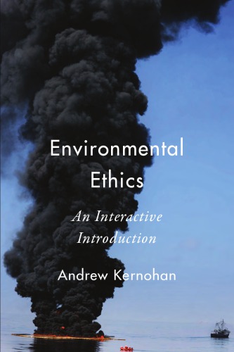 Environmental Ethics An Interactive Introduction Andrew Kernohan