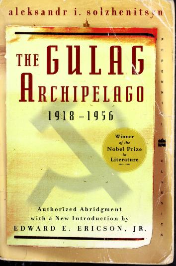 The Gulag Archipelago 19181956 An Experiment In Literary Investigation Abridged Aleksandr I Solzhenitsyn