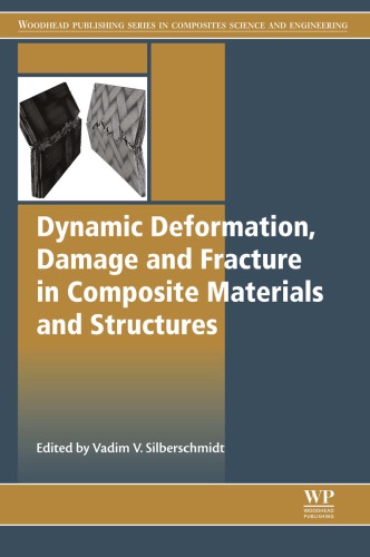 Dynamic Deformation Damage And Fracture In Composite Materials And Structures 1st Edition Vadim V Silberschmidt