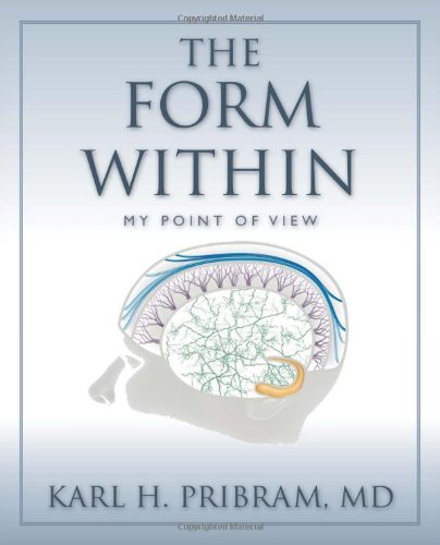 The Form Within My Point Of View Karl H Pribram