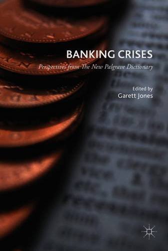 Banking Crises Perspectives From The New Palgrave Dictionary Of Economics Garett Jones