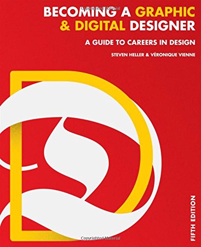 Becoming A Graphic And Digital Designer A Guide To Careers In Design 5th Edition Steven Heller