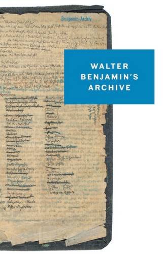 Walter Benjamins Archive Images Texts Signs Walter Benjamin Ursula Marx
