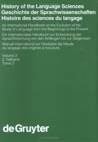 History Of The Language Sciences An International Handbook On The Evolution Of The Study Of Language From The Beginnings To The Present Sylvain Auroux