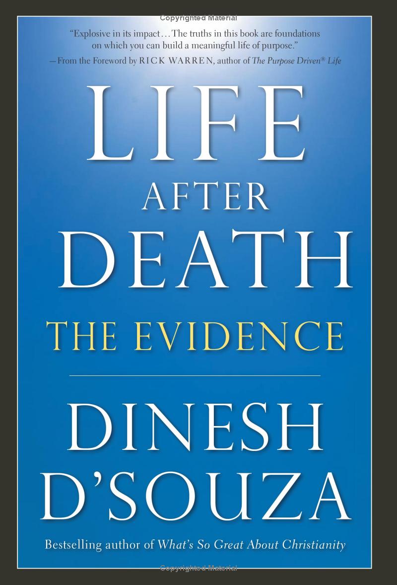 Life After Death The Evidence Dinesh Dsouza