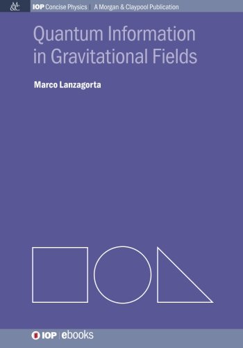 Quantum Information In Gravitational Fields 1st Edition Marco Lanzagorta