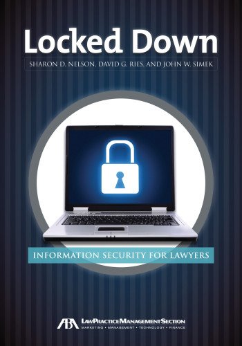 Locked Down Information Security For Lawyers Sharon D Nelson