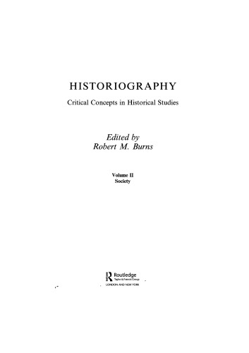 Historiography Critical Concepts In Historical Studies Vol 2 Society Robert M Burns