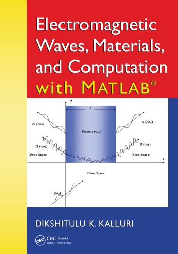 Electromagnetic Waves Materials And Computation With Matlab Kalluri