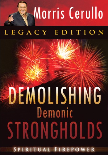Demolishing Demonic Strongholds Spiritual Firepower Morris Cerullo