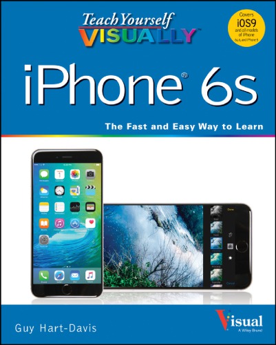 Teach Yourself Visually Iphone 6s Covers Ios 9 And All Models Of Iphone 6s 6 And Iphone 5 3rd Guy Hartdavis