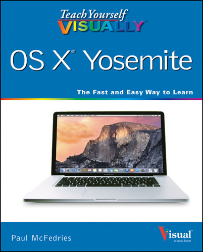 Teach Yourself Visually Os X Yosemite 1st Edition Paul Mcfedries