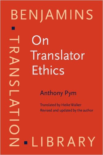 On Translator Ethics Principles For Mediation Between Cultures Anthony Pym